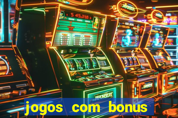 jogos com bonus sem deposito